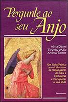 Livro Pergunte ao Seu Anjo (Alma Daniel-timothy Wyllie- Andrew Ramer)