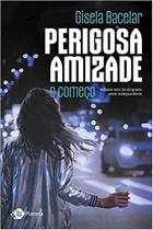 Livro - Perigosa amizade Livro - Perigosa amizade