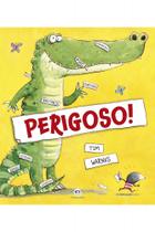 Livro Perigoso! Tim Warnes Livro Perigoso! Tim Warnes