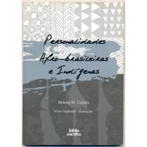 Livro: Personalidades Afro-brasileiras e Indígenas Autor: Helena M. Uehara (Novo, Lacrado)