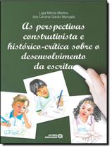 Livro - Perspectivas Construtivista E Historico-Critica Sobre O Desenvolvimento Da Escrita