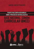 Livro - Perspectivas Contra-Hegemônicas Sobre o Processo de Materialização da Base Nacional Comum Curricular (BNCC)