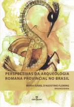 Livro - Perspectivas da arqueologia romana provincial no brasil Livro - Perspectivas da arqueologia romana provincial no brasil