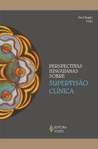 Livro Perspectivas Junguianas Sobre Supervisão Clínica Paul Kugler Livro Perspectivas Junguianas Sobre Supervisão Clínica Paul Kugler