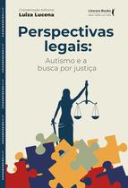 Livro - Perspectivas Legais: Autismo e a Busca por Justiça, por Luiza Lucena - Editora Literare Books