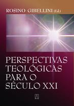 Livro - Perspectivas teológicas para o século XXI