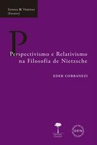 Livro - Perspectivismo e Relativismo na Filosofia de Nietzsche Livro - Perspectivismo e Relativismo na Filosofia de Nietzsche