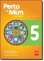 Livro - Perto De Mim - Ensino Religioso - 5º Ano - Smb - Edicoes Sm - Didatico