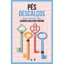 Livro Pés Descalços Sharon Garlough Brown