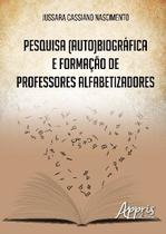 Livro - Pesquisa (auto)biográfica e formação de professores alfabetizadores