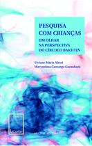 Livro - Pesquisa com crianças : um olhar na perspectiva do Círculo de Bakhtin