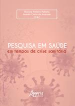 Livro - Pesquisa em saúde em tempos de crise sanitária Livro - Pesquisa em saúde em tempos de crise sanitária