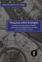 Livro - Pesquisas sobre analogias: No contexto da educação em ciências à luz da teoria do mapeamento estrutural (Structure-mapping theory)