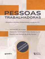 Livro - Pessoas Trabalhadoras - Desafios E Direitos Fundamentais No Seculo 21