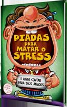 Livro - Piadas Para Matar O Stress Livro - Piadas Para Matar O Stress