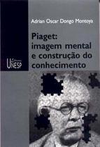 Livro - Piaget: imagem mental e construção do conhecimento
