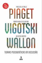 Livro - Piaget, Vigotski, Wallon - Summus Editorial Livro - Piaget, Vigotski, Wallon - Summus Editorial