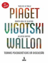 Livro Piaget Vigotski Wallon Teorias Psicogenéticas em Discussão Yves de La Taille