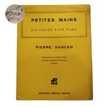 Livro pierre sancan petites mains six pieces pour piano editions rideau rouge (estoque antigo) Livro pierre sancan petites mains six pieces pour piano editions rideau rouge (estoque antigo)
