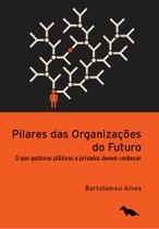 Livro - Pilares das organizações do futuro Livro - Pilares das organizações do futuro