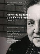 Livro - Pioneiros do Rádio e da TV no Brasil - volume 2