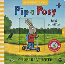 Livro - Pip e Posy - O superpatinete Livro - Pip e Posy - O superpatinete