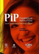 Livro Pip Procedimentos Em Implante E Prótese - Lucchesi Pelegrine - Quintessence