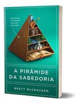Livro Pirâmide da Sabedoria Brett McCracken