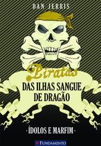 Livro - Piratas Das Ilhas Sangue De Dragão 03 - Idolos E Marfim