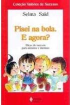 Livro - Pisei na bola. E agora?