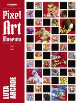 Livro - Pixel Art Museum: Luta Arcade
