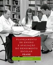 Livro - Planejamento de Ensino e Avaliação do Rendimento Escolar: P E A R E - Editora