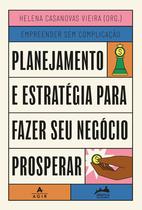 Livro - Planejamento e estratégia para fazer seu negócio prosperar Livro - Planejamento e estratégia para fazer seu negócio prosperar