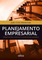 Livro - Planejamento Empresarial: Observando A Teoria E Construindo A Prática Livro - Planejamento Empresarial: Observando A Teoria E Construindo A Prática