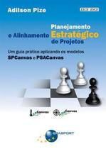 Livro - Planejamento Estrategico E Alinhamento Estrategico De Projetos - Bra - Brasport