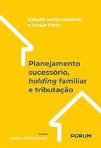 Livro - Planejamento Sucessório, Holding Familiar e Tributação