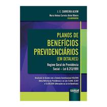Livro - Planos De Beneficios Previdenciarios (em Detalhes) - Regime Geral De Previd - Alvim /ribeiro - Juruá