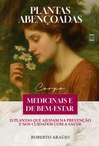 Livro - Plantas Abençoadas - Medicinais e de bem-estar