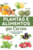 Livro Plantas e Alimentos que Curam Camelot Editora
