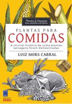 Livro - Plantas & Humanos, uma Amizade Histórica: Plantas para Comida