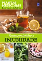 Livro - Plantas Medicinais Volume 1: Receitas para fortalecer a IMUNIDADE