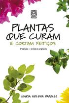 Livro - Plantas que curam e cortam feitiços