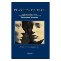 Livro - Plástica da Face Rejuvenescimento Facial - Casagrande - DiLivros
