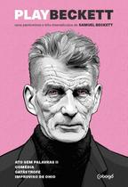 Livro - Play Beckett - Uma pantomima e três dramatículos de Samuel Beckett Livro - Play Beckett - Uma pantomima e três dramatículos de Samuel Beckett