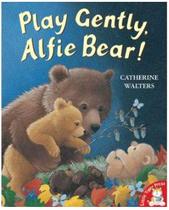 Livro - Play gently, Alfie bear!