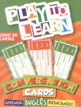 Livro - Play To Learn - Jogo De Cartas - Conversation Cards