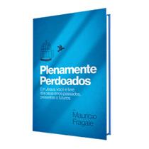 Livro Plenamente Perdoados Mauricio Fragale - NIG Produções Livro Plenamente Perdoados Mauricio Fragale - NIG Produções