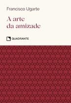 Livro - Pocket A Arte da amizade - 2ª Edição - Coleção Virtudes Livro - Pocket A Arte da amizade - 2ª Edição - Coleção Virtudes