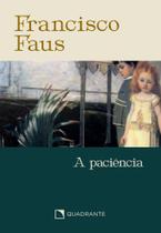 Livro - Pocket A paciência - 4 Edição - Coleção Francisco Faus