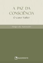 Livro - Pocket A paz da consciência - O caso Valter - 3 Edição - Coleção Hugo De Azevedo Livro - Pocket A paz da consciência - O caso Valter - 3 Edição - Coleção Hugo De Azevedo